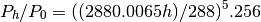 P_h / P_0 = ((288 0.0065h) / 288)^5.256